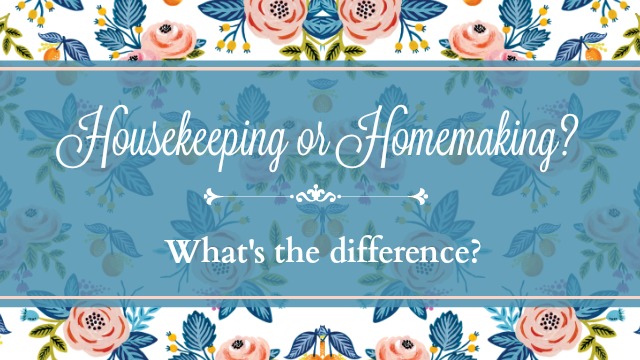 Housekeeping or Homemaking