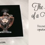 The Scent of a Woman ~ My Signature Scent