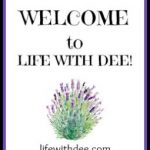 Welcome to Life With Dee!