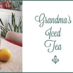 Grandma’s Tea