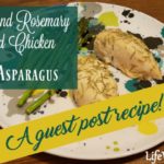Lemon & Rosemary Baked Chicken With Asparagus ~ A Guest Post Recipe