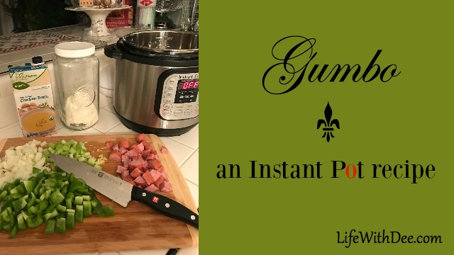 Gumbo ~ An Instant Pot Recipe