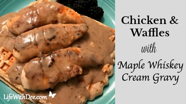 Chicken and Waffles with Maple Whiskey Cream Gravy