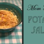 Mom’s Best Potato Salad