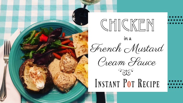 Chicken in French Mustard Cream Sauce