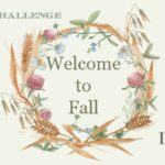 Welcoming Fall ~ 5 Day Challenge (Day 3)