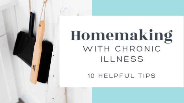 Homemaking With Chronic Illness