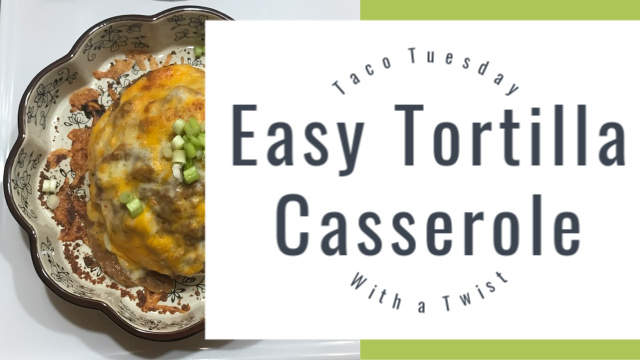 Easy Tortilla Casserole