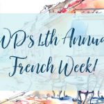 Welcome to LWD’s 4th Annual French Week!