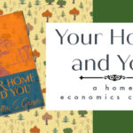 Your Home and You ~ A Home Economics Course
