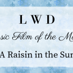 LWD Classic Film of the Month ~ A Raisin in the Sun