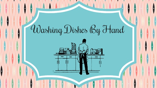 Washing Dishes By Hand