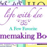 Dee’s Favorite Homemaking Books