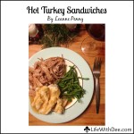 Hot Turkey Sandwiches ~ By Leanne Penny