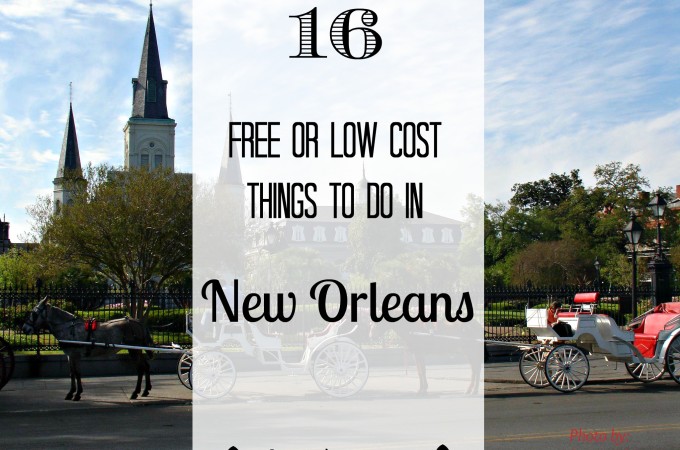 16 Free or Low Cost Things to Do in New Orleans