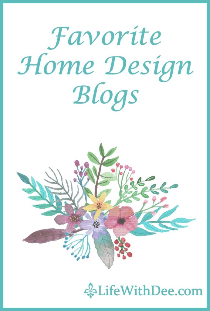 My Favorite Home Design Blogs - Life with Dee