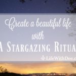 Create a Beautiful Life With a Stargazing Ritual