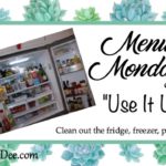 Menu Monday ~ Use It Up!