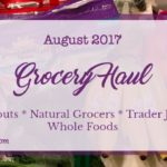 A Monthly Grocery Haul ~ August 2017