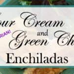 Sour Cream Green Chile Enchiladas