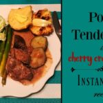 Pork Tenderloin in Cherry Cream Sauce ~ An Instant Pot Recipe