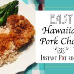 Easy Hawaiian Pork Chops ~ An Instant Pot Recipe