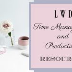 LWD Time Management and Productivity Resources