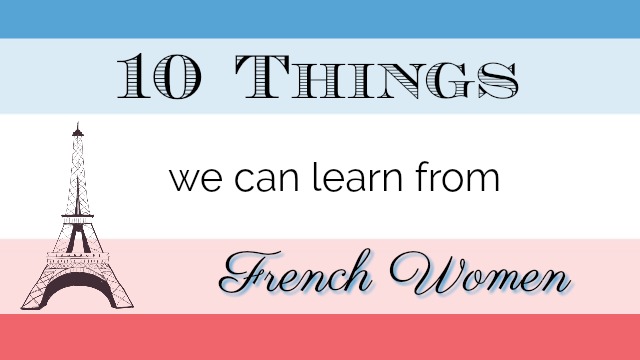 10 things we can learn from French women