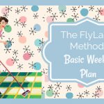 The FlyLady Method: Basic Weekly Plan