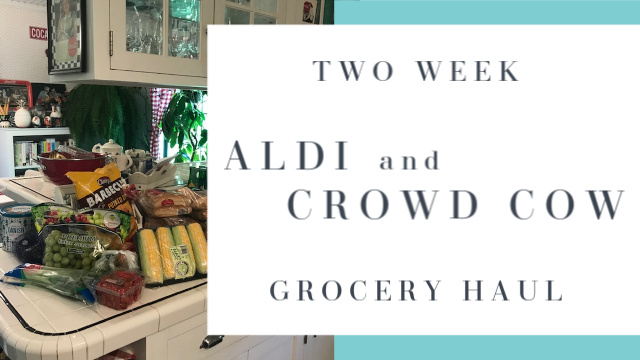 Aldi + Crowd Cow Grocery Haul