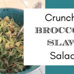 Crunchy Broccoli Slaw Salad ~ From Mom’s Recipe Box