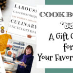 Cookbooks ~ A Gift Guide for Your Favorite Cook