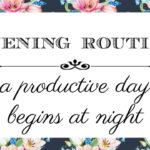 Evening Routine ~ A Productive Day Begins at Night
