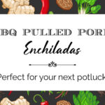 BBQ Pulled Pork Enchiladas ~ I hadn’t planned to share this recipe