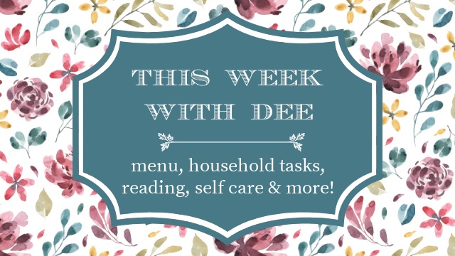 This Week With Dee - Home Tasks and More