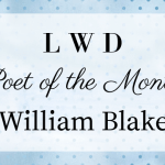 LWD Poet of the Month ~ Blake