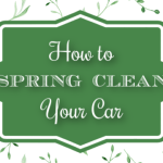 How to Spring Clean Your Car