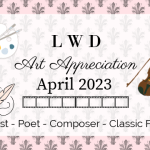 LWD Art Appreciation ~ April