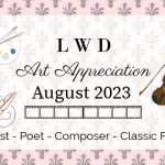 LWD Art Appreciation ~ August 2023